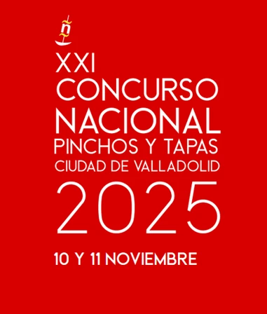 XXI Concurso Nacional Pinchos y Tapas Valladolid 2025